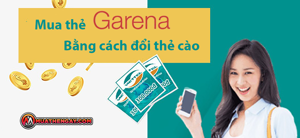 Đổi thẻ Garena giá rẻ từ thẻ điện thoại và thẻ game