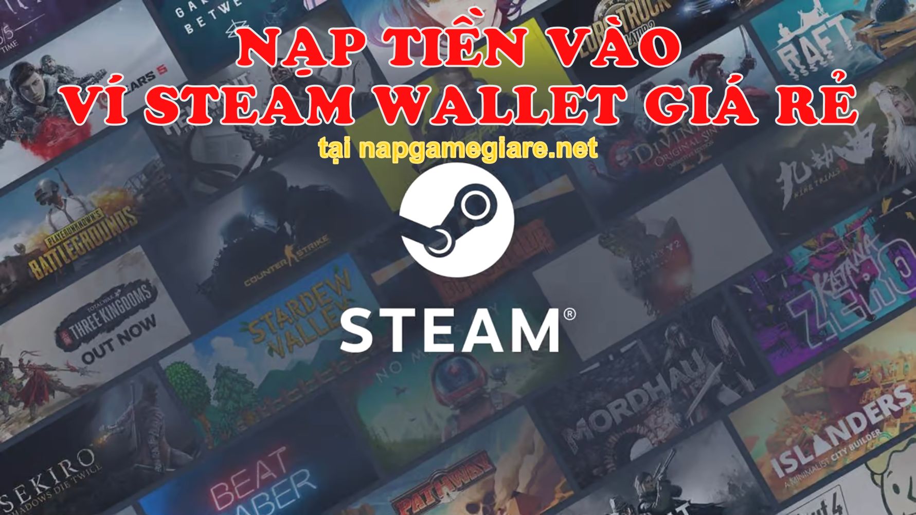 Hướng dẫn cách nạp tiền vào ví Steam Wallet nhanh và tiết kiệm