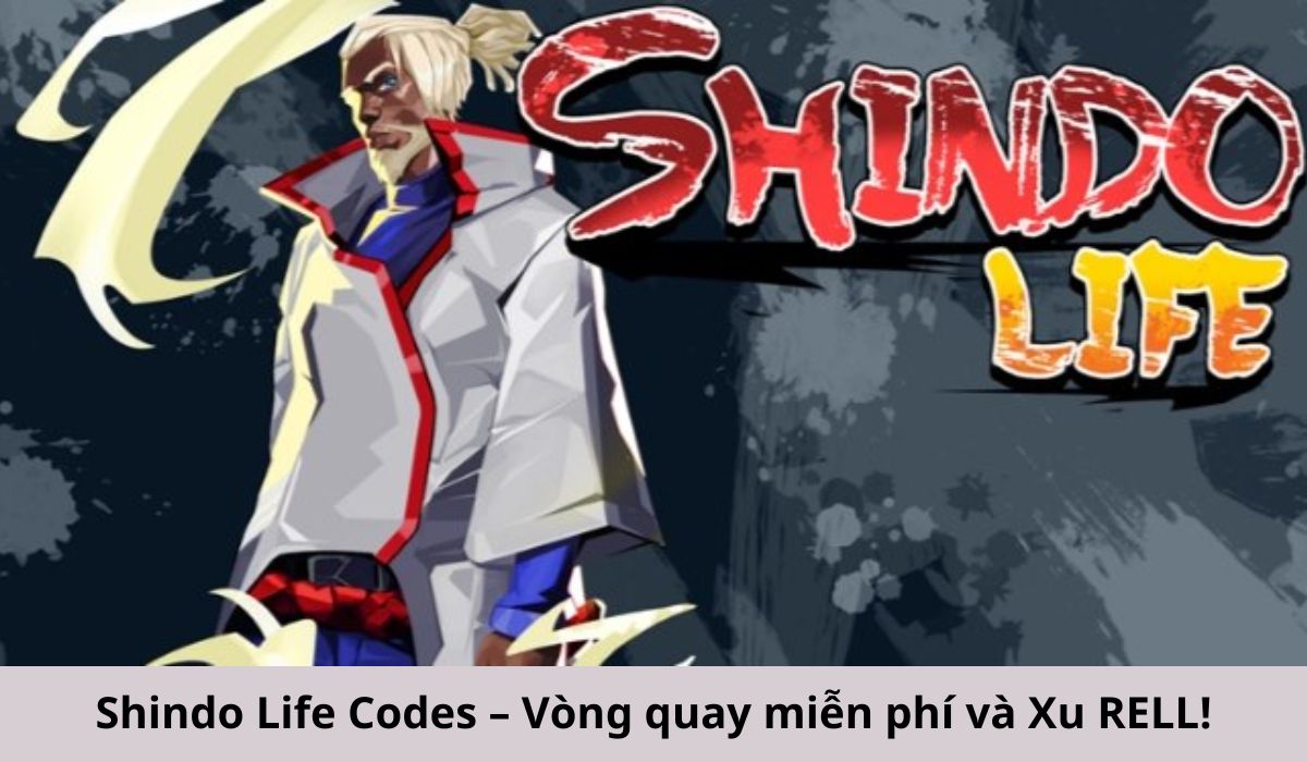 Shindo Life Codes, Vòng quay miễn phí và Xu RELL!