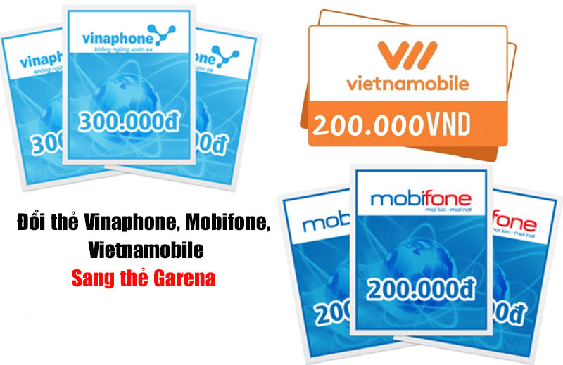 Đổi thẻ vinaphone, mobifone, vietnamobile sang thẻ garena