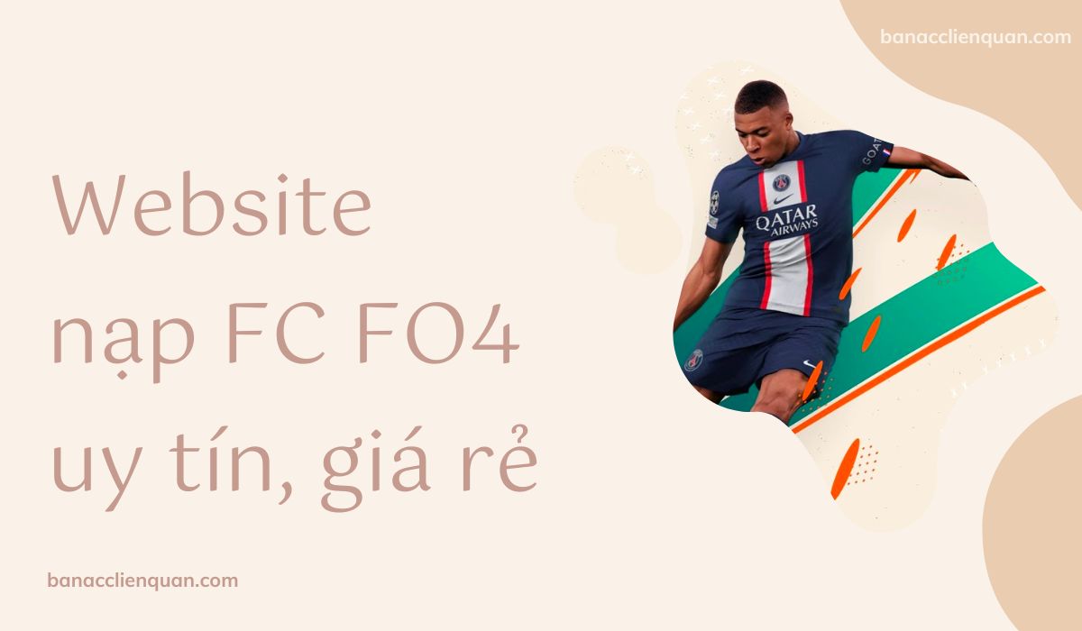 Website nạp FC FO4 uy tín, giá rẻ