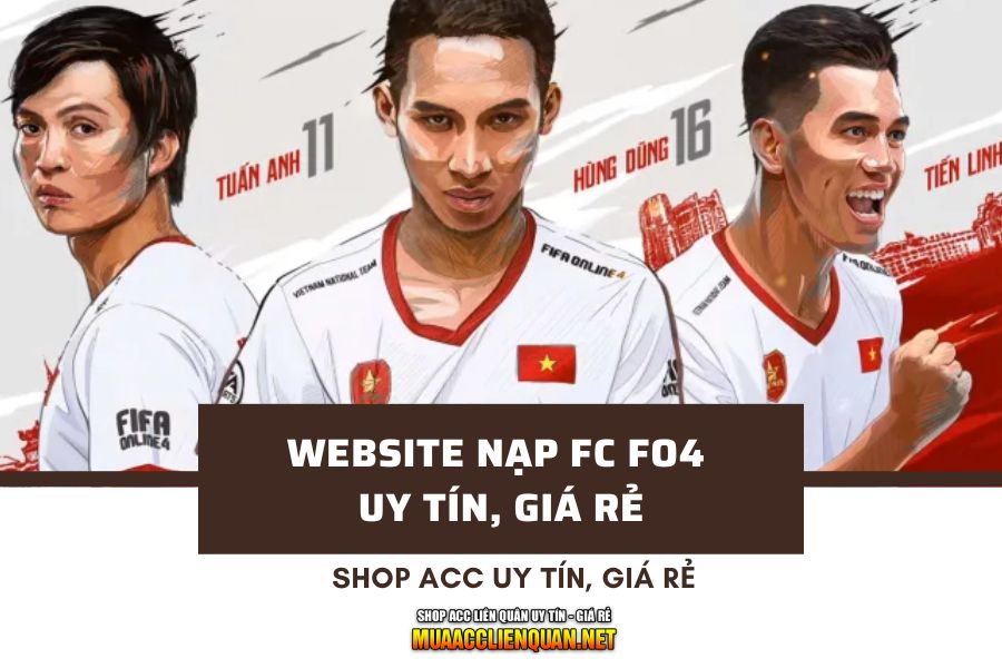 Website nạp FC FO4 uy tín, giá rẻ