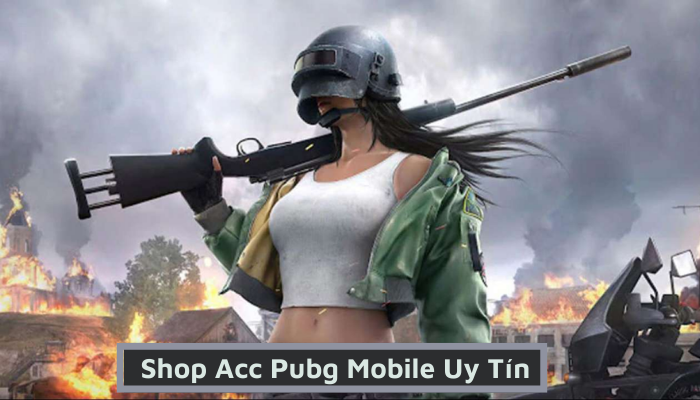 Shop Acc Pubg Mobile Uy Tín, Giá Rẻ